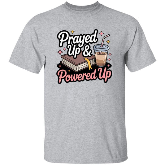 Prayed Up & Powered Up Christian Shirt